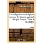 Couverture du livre « Recueil général analytique et raisonné des lois qui régissent l'Empire français. Tome 1 » de Guyot Joseph-Nicolas aux éditions Hachette Bnf