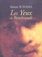 Couverture du livre « Yeux de rembrandt (les) » de Schama Simon aux éditions Seuil