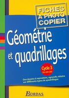 Couverture du livre « Géométrie et quadrillages ; cycle 3 ; fichier photocopiable » de Jose Spitale aux éditions Bordas