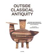 Couverture du livre « Outside classical antiquity : mystery and vitality in native apulian pottery » de Anonyme aux éditions Slatkine