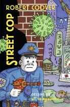 Couverture du livre « Street Cop » de Robert Coover et Art Spiegelman aux éditions Flammarion