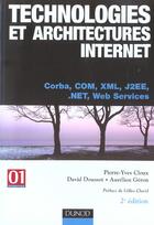 Couverture du livre « Technologies Et Architectures Internet » de Aurelien Geron et Pierre-Yves Cloux et David Doussot aux éditions Dunod