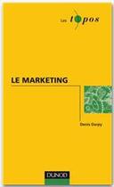 Couverture du livre « Le marketing » de Denis Darpy aux éditions Dunod