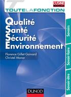 Couverture du livre « Toute la fonction QSSE ; qualité, santé, sécurité, environnement » de Florence Gillet-Goinard et Christel Monar aux éditions Dunod