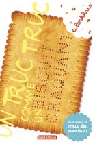 Couverture du livre « Un truc truc comme un biscuit craquant » de Emily Lockhart aux éditions Casterman