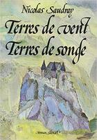 Couverture du livre « Terres de vent terres de songe » de Nicolas Saudray aux éditions Denoel