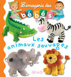 Couverture du livre « Les animaux sauvages - interactif » de Emilie Beaumont et Nathalie Belineau aux éditions Fleurus