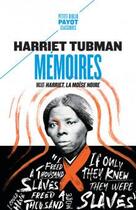 Couverture du livre « Mémoires ; Harriet, la Moïse noire » de Harriet Tubman aux éditions Payot