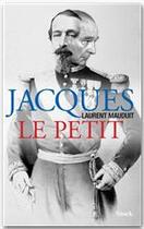 Couverture du livre « Jacques Le Petit » de Laurent Mauduit aux éditions Stock