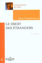 Couverture du livre « Le Droit Des Etrangers ; 2e Edition » de Xavier Vandendriessche aux éditions Dalloz