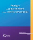 Couverture du livre « Pratique du cautionnement et autres sûretés personnelles » de Guerchoun-F aux éditions Delmas