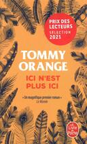 Couverture du livre « Ici n'est plus ici » de Tommy Orange aux éditions Le Livre De Poche