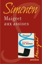 Couverture du livre « Maigret aux assises » de Georges Simenon aux éditions Omnibus