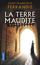 Couverture du livre « La terre maudite » de Juan Francisco Ferrandiz aux éditions Pocket