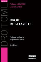 Couverture du livre « Droit de la famille (5e édition) » de Philippe Malaurie et Hugues Fulchiron aux éditions Lgdj