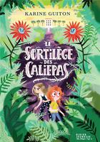 Couverture du livre « Le sortilège des Caliepas » de Karine Guiton et Antonin Faure aux éditions Didier Jeunesse