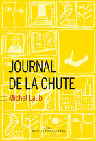 Couverture du livre « Journal de la chute » de Michel Laub aux éditions Buchet Chastel