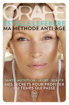 Couverture du livre « Orahe, ma méthode anti-age » de Estelle Lefebure aux éditions J'ai Lu