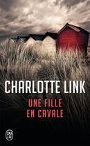 Couverture du livre « Une fille en cavale » de Charlotte Link aux éditions J'ai Lu