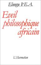 Couverture du livre « Éveil philosophique africain » de Elungu P.E.A aux éditions Editions L'harmattan