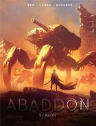 Couverture du livre « Abaddon Tome 3 : Aron » de Christophe Bec et Robert Carey aux éditions Soleil