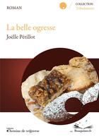 Couverture du livre « La belle ogresse » de Joelle Petillot aux éditions Chemins De Traverse