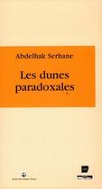 Couverture du livre « Les dunes paradoxales » de Abdelhak Serhane aux éditions Paris-mediterranee