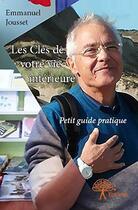 Couverture du livre « Les cles de votre vie interieure » de Emmanuel Jousset aux éditions Edilivre