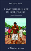 Couverture du livre « Les Kpon chez les Abidji de Côte d'Ivoire ; rituel et symbolisation » de Adou Pascal Gnamba aux éditions Editions L'harmattan