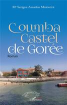 Couverture du livre « Columba Castel de Gorée » de Serigne Amadou Mbengue aux éditions L'harmattan