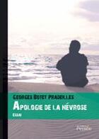 Couverture du livre « Apologie de la névrose » de Georges Botet-Pradeilles aux éditions Persee