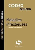 Couverture du livre « Codex ECN : maladies infectieuses » de Antoine Gavoille aux éditions S-editions