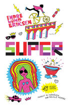 Couverture du livre « Super » de Endre Lund Eriksen aux éditions Editions Thierry Magnier