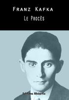 Couverture du livre « Frantz Kafka - Le Procès » de Franz Kafka aux éditions Editions Rhéartis