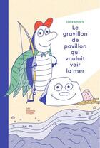 Couverture du livre « Le gravillon de pavillon qui voulait voir la mer » de Schvartz Claire aux éditions Les Fourmis Rouges