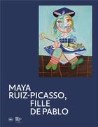 Couverture du livre « Maya Ruiz-Picasso, fille de Pablo » de Emilia Philippot aux éditions Skira Paris