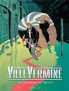 Couverture du livre « VilleVermine Tome 3 : Le tombeau du géant » de Julien Lambert aux éditions Sarbacane