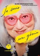 Couverture du livre « Je suis un génie » de Susie Morgenstern et Serge Bloch aux éditions L'iconoclaste