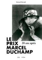 Couverture du livre « Le prix Marcel Duchamp : 20 ans après » de Bernard Marcade aux éditions In Fine