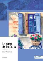 Couverture du livre « La dame de Pa Co Ja » de Elsa Morienval aux éditions Nombre 7