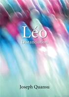 Couverture du livre « Léo : distanciation » de Joseph Quansu aux éditions Publishroom Factory