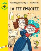 Couverture du livre « La fée empotée ; niveau 3 » de Jean-Philippe Arrou-Vignod et Jess Pauwels aux éditions Belin Education