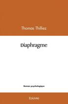 Couverture du livre « Diaphragme » de Thilliez Thomas aux éditions Edilivre