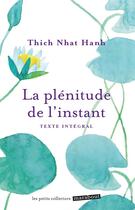 Couverture du livre « La plénitude de l'instant » de Nhat Hanh aux éditions Marabout