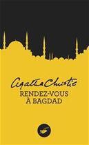 Couverture du livre « Rendez-vous à Bagdad » de Agatha Christie aux éditions Le Masque