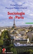 Couverture du livre « Sociologie de Paris » de Michel Pincon et Monique Pincon-Charlot aux éditions La Decouverte