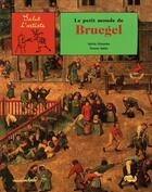 Couverture du livre « Le petit monde de Bruegel » de Girardet Sylvie/Sala aux éditions Reunion Des Musees Nationaux