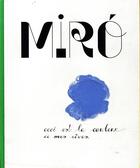 Couverture du livre « Miró, la couleur de mes rêves » de Jean-Louis Prat et Rosa-Maria Malet et Caroline Edde et Jerome Neutres aux éditions Reunion Des Musees Nationaux