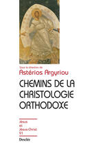 Couverture du livre « Chemins de la christologie orthodoxe » de Asterios Argyriou aux éditions Mame