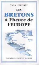 Couverture du livre « Les Bretons à l'heure de l'Europe » de Yann Poupinot aux éditions Nel